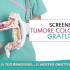 SCREENING TUMORE COLON-RETTO GRATUITO